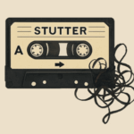 Casette tape with text Stutter